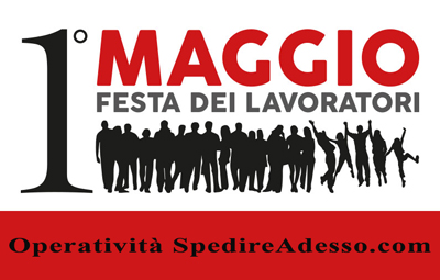 operatività spedireadesso.com 1 maggio festa dei lavoratori