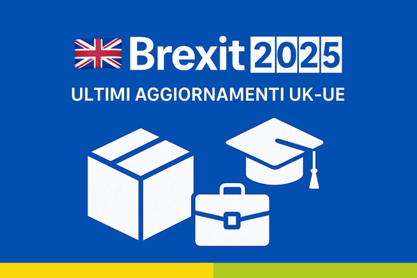 Aggiornamenti Brexit 2025